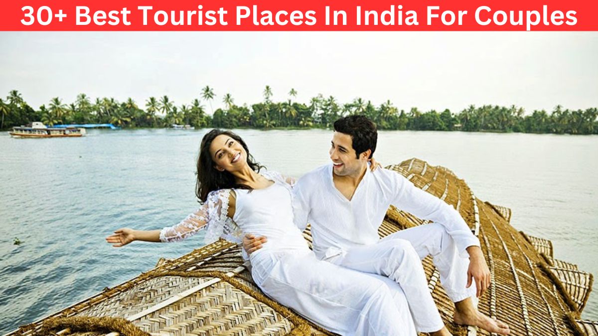 Best Tourist Places In India For Couples