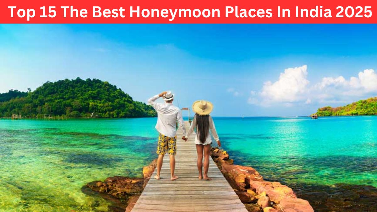 The Best Honeymoon Places In India