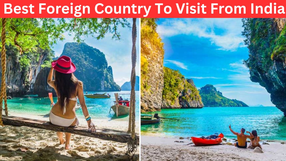 Best Foreign Country To Visit From India