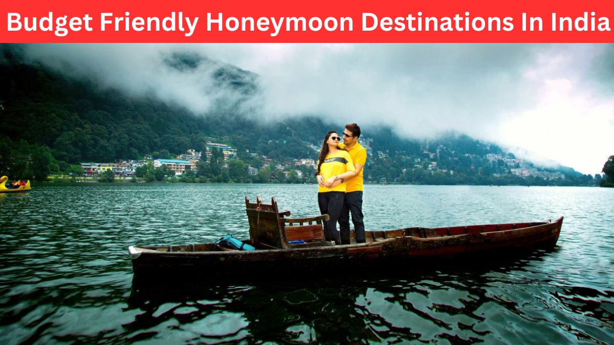 Budget Friendly Honeymoon Destinations In India